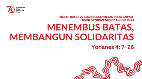 Ibadah Hut Ke Kemerdekaan Ri Dan Pesta Rakyat Agustus