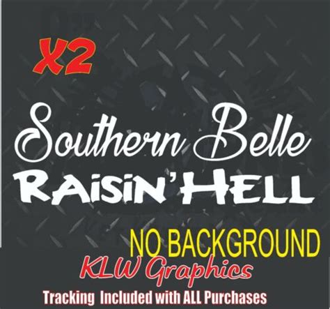 Southern Belle Raisin Hell Country Redneck Girl Car Truck Sticker