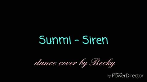 Sunmi Siren Dance Cover By Becky YouTube