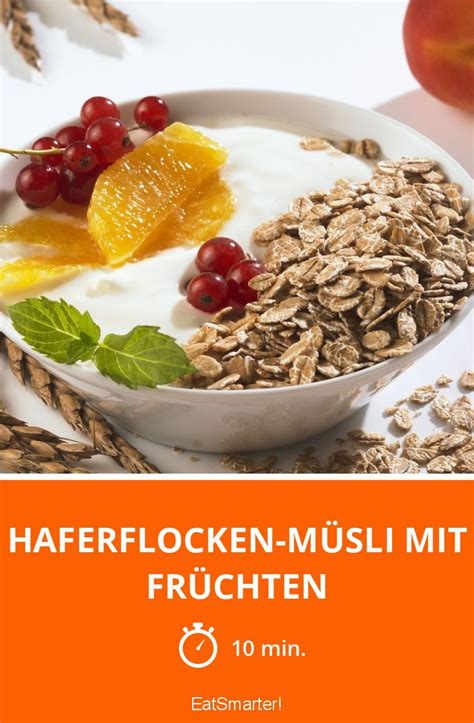 Haferflocken Müsli mit Früchten Rezept EAT SMARTER