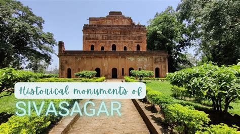 Historical Monuments Of Sivasagar Assam Rang Ghar Talatal Ghar And Kareng Ghar Youtube