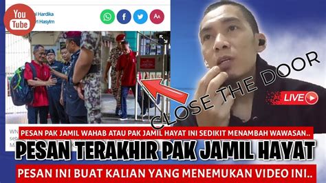 Pesan Terakhir Pak Jamil Hayat Buat Warga Indonesia Di Malaysia