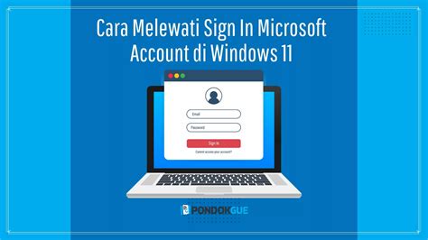 Cara Melewati Sign In Microsoft Account Di Windows 11 Pondokgue