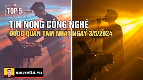 Top tin CÔNG NGHỆ HOT NHẤT được quan tâm ngày SmartPhoneStore vn