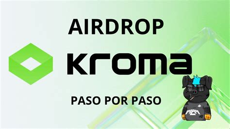 Airdrop De Kroma Confirmado Paso Por Paso Youtube