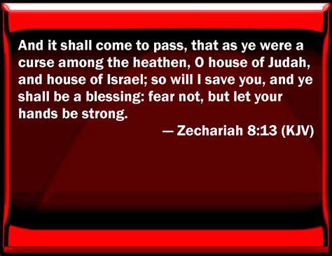 Zechariah 8 13 And It Shall Come To Pass That As You Were A Curse Among The Heathen O House Of