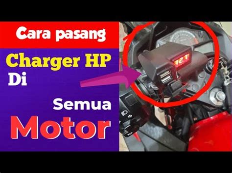 Cara Pasang Charger Hp Di Semua Jenis Motor Link Diskripsi Youtube