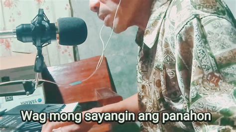 Wag Mong Sayangin Ang Panahon Original Composition YouTube