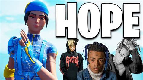 Fortnite Montage Hope Xxxtentacion Youtube