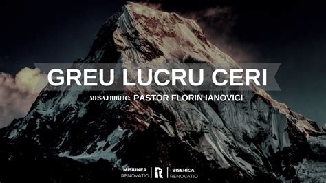 1 IANUARIE 2023 Greu Lucru Ceri Mesaj Biblic Pastor Florin