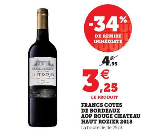 Promo Francs Côtes De Bordeaux Aop Rouge Château Haut Rozier 2018 chez