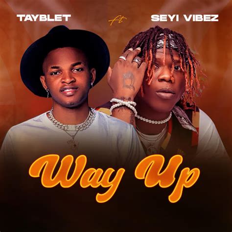 Way Up Feat Seyi Vibez Youtube Music