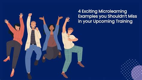 4 Exciting Microlearning Examples You Shouldnt Miss In Your Upcoming