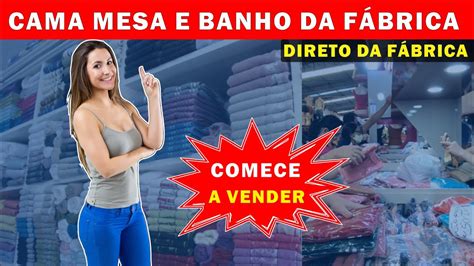 CAMA MESA E BANHO DIRETO DA FABRICA EM TORITAMA NA CAPITAL DO JEANS