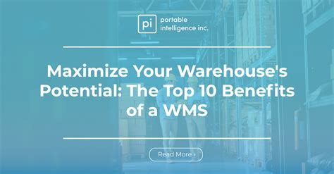 Maximize Your Warehouse S Potential The Top Benefits Of A Wms