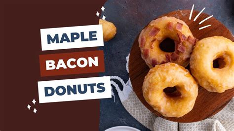 Easy Maple Bacon Donuts Recipe Youtube