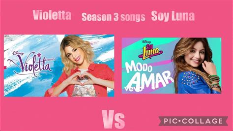 Violetta Vs Soy Luna Songs Season Youtube