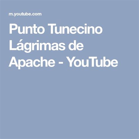 Punto Tunecino Lágrimas de Apache YouTube Puntos tunecinos