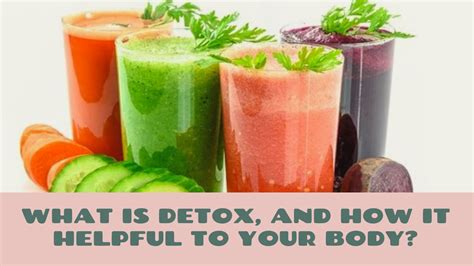 What Is Detox And How It Helpful To Your Body