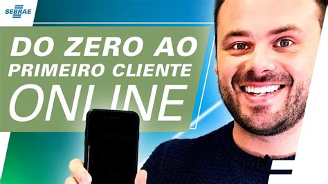 Como Sair Do Zero Para Venda Online Em Estrat Gias Consiga