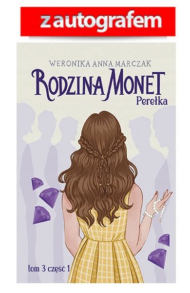 Rodzina Monet Tom 3 Perełka AUTOGRAF 13756644610 Książka Allegro