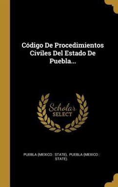 Código De Procedimientos Civiles Del Estado De Puebla portofrei bei