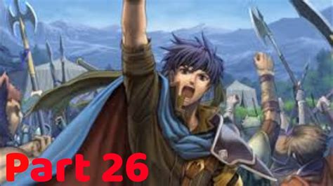 Fire Emblem Path Of Radiance Lets Play Part 26 Youtube