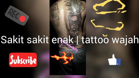 Sakit Sakit Enak Tattoo Wajah YouTube