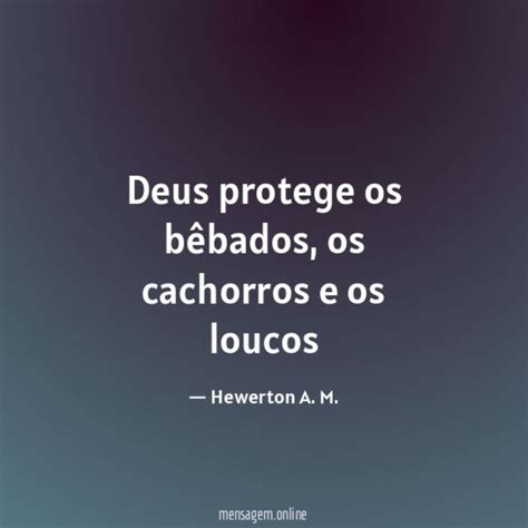 Loucos Deus Protege Os B Bados