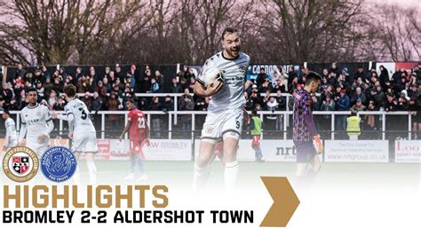 Highlights Bromley Aldershot Town Youtube