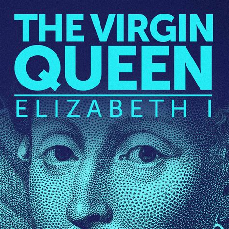 Watch The Virgin Queen Elizabeth I On Bbc Select