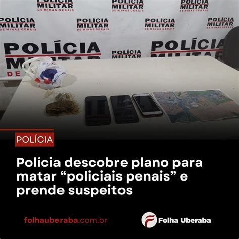 Polícia descobre plano para matar policiais penais e prende suspeitos