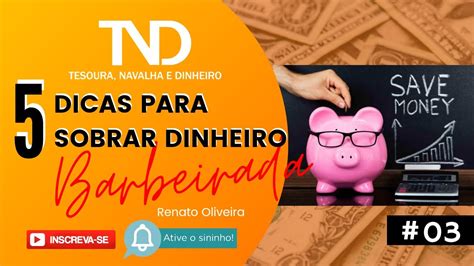 Aula 03 5 Dicas Para Sobrar Dinheiro Mentoria TND YouTube