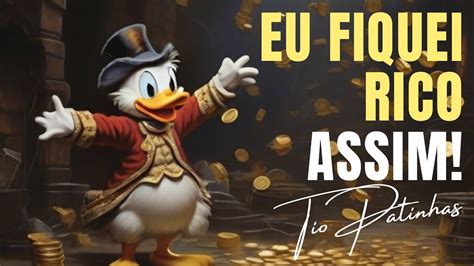 FOI ASSIM QUE TIO PATINHAS FICOU RICO LIÇÃO VALIOSA DE EDUCAÇÃO