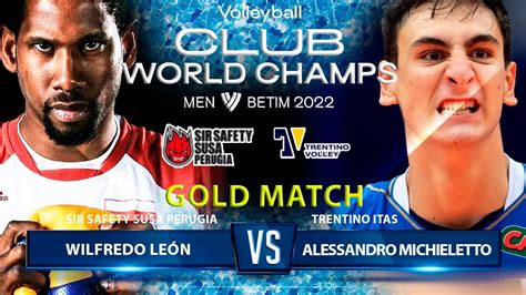 Gold Match Wilfredo León vs Alessandro Michieletto SIR Safety SUSA