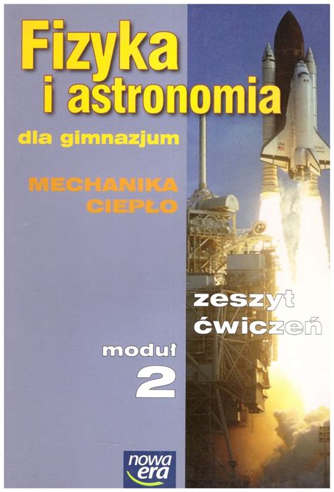 Fizyka i astronomia Moduł 2 Zeszyt ćwiczeń NOWY 11083314295