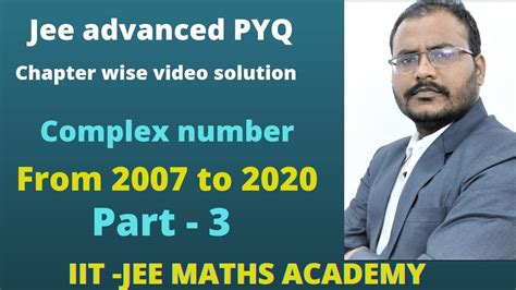 Complex Number Jee Advanced Pyq Iit Jee Maths Academy Youtube