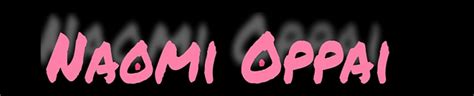 Naomi Oppai S Porn Videos Pornhub