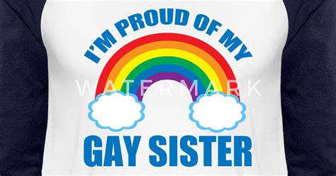 I M Proud Of My Gay Sister Unisex Baseball T Shirt Spreadshirt