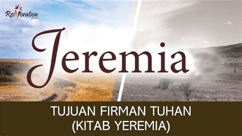 Tujuan Firman Tuhan Pelayanan Yeremia Youtube