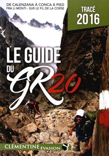 Topoguide Du GR20 Lequel Choisir Pour Faire Le GR20 Corse