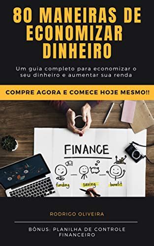 Maneiras De Economizar Dinheiro Um Guia Completo Para Economizar O