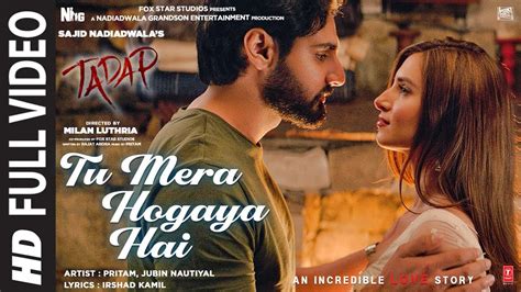 Tu Mera Hogaya Hai Full Video Tadap Ahan Shetty Tara Sutaria