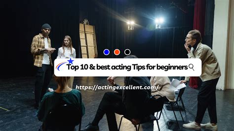 Top 10 Best Acting Tips For Beginners - Acting Excellent