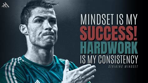 Cristiano Ronaldo Mindset Is My Success And Hard Work Is My