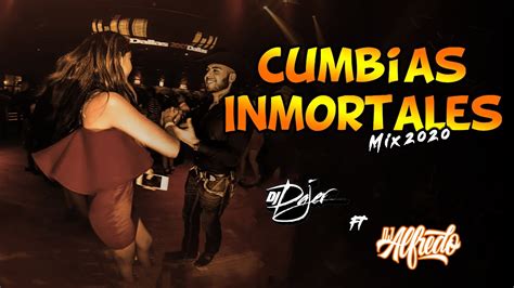 Cumbias Inmortales Mix 2020 Dj Dajer Ft Dj Alfredo Youtube