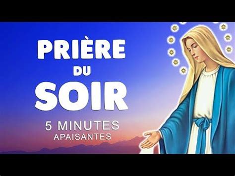 Minutes De Pri Re Du Soir Avant De Dormir Pri Re Apaisante