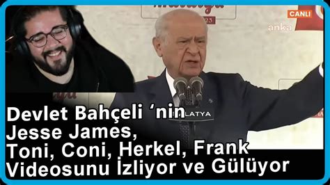 Can Sungur Devlet Bahçeli nin Jesse James Toni Coni Herkel Frank