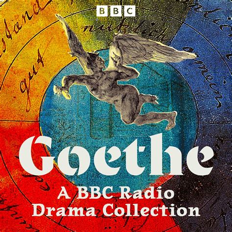 Amazon Goethe A Bbc Radio Drama Collection Six Full Cast