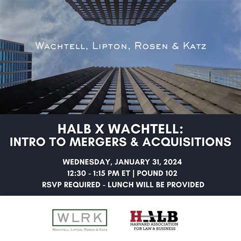 HALB x Wachtell, Lipton, Rosen and Katz: Intro to Mergers ...